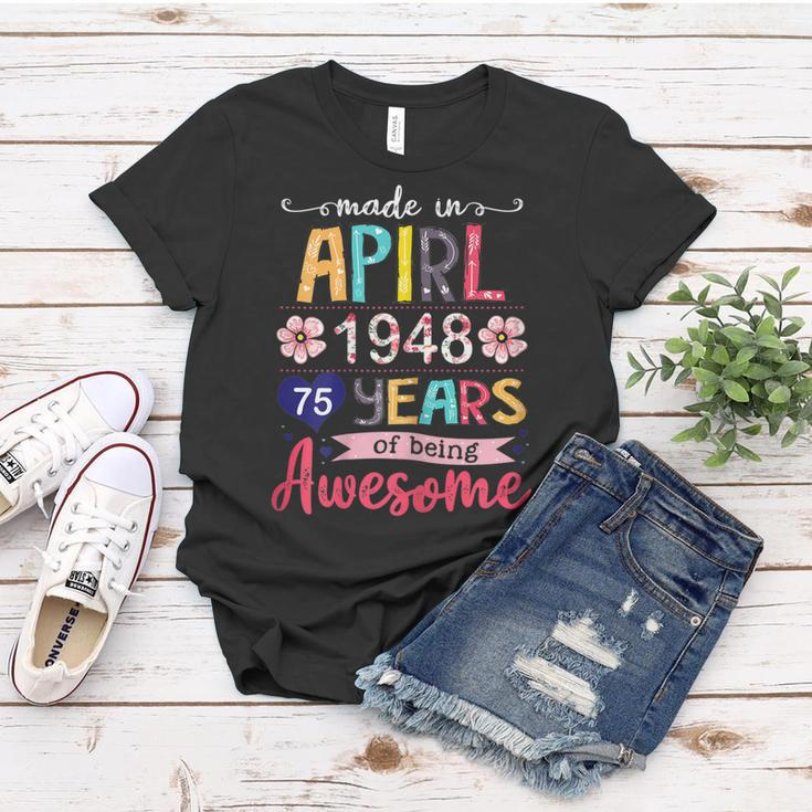 Made In April 1948 Floral 75 Year Old 75[C} Birthday Women T-shirt Unique Gifts